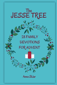 Jesse Tree - 28 Family Devotions For Advent