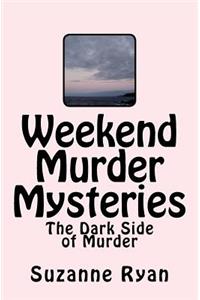 Weekend Murder Mysteries