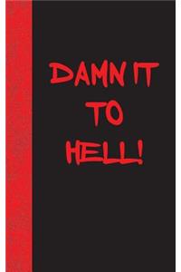 Damn It To Hell