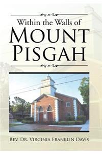 Within the Walls of Mount Pisgah