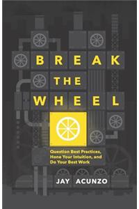 Break the Wheel