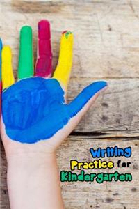 Writing Practice For Kindergarten: Blank Journal Notebook To Write In