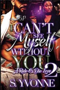 I Can't See Myself Without You 2