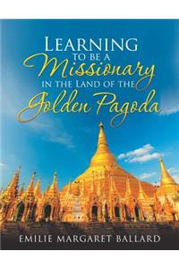 Learning to Be a Missionary in the Land of the Golden Pagoda