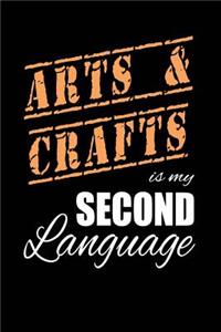Arts and Crafts Is My 2nd Language