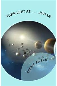 Turn Left At..... Johan