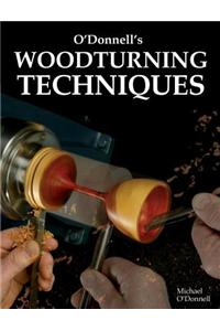 O'Donnell's Woodturning Techniques
