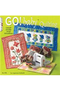 Go! Baby Quilting