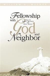 Fellowship With God and Neighbor