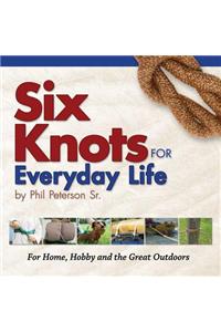 Six Knots for Everyday Life