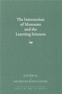 The Intersection of Museums and the Learning Sciences