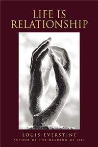 Life Is Relationship