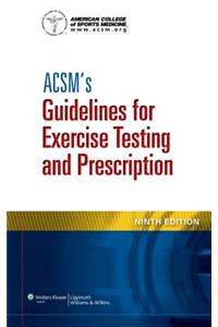 ACSM's Guidelines for Exercise Testing and Prescription