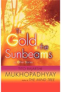 The Gold of the Sunbeams: And Other Stories