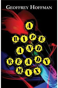 A Ripe and Ready Mix