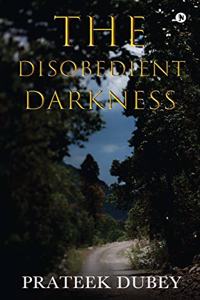 Disobedient Darkness