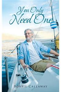 You Only Need One