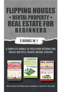 Flipping Houses + Rental Property + Real Estate for Beginners
