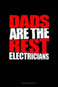 Dads Are The Best Electricians