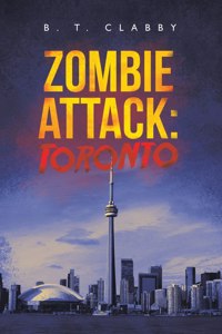 Zombie Attack: Toronto