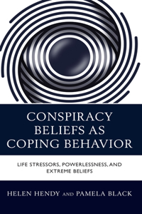 Conspiracy Beliefs as Coping Behavior