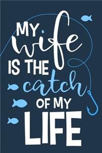 My Wife Is The Catch Of My Life