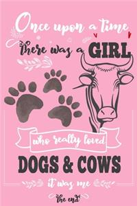 Once Upon A Time There Was A Girl Who Loved Dogs and Cows It Was Me The End