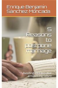 5 Reasons to postpone marriage
