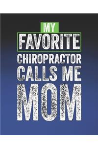 My Favorite Chiropractor Calls Me Mom