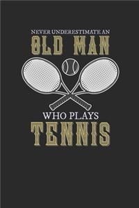 Never Underestimate An Old Man Who Plays Tennis