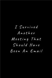 I Survived Another Meeting That Should Have Been An Email