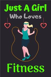 Just A Girl Who Loves Fitness
