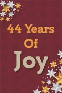 44 Years of Joy