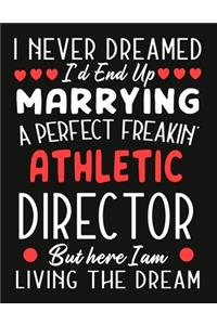 i never dreamed i'd end up marrying a perfect freakin Athletic Director But Here I am Living The Dream