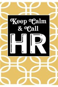 Keep Calm & Call HR