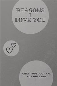 Reasons I Love You Gratitude Journal for Perfect Husband