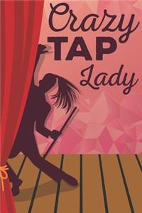 Crazy Tap Lady