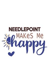 Needlepoint Makes Me Happy Needlepoint Lovers Needlepoint OBSESSION Notebook A beautiful