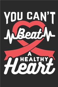 You Can't Beat A Healthy Heart