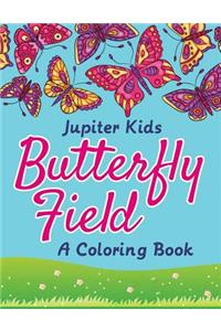 Butterfly Field (A Coloring Book)