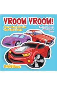 Vroom Vroom! Cars That Live in the Fast Lane