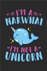 I'm a Narwhal Not a Unicorn