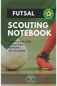 Futsal. Scouting Notebook