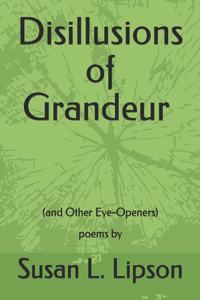 Disillusions of Grandeur--and Other Eye-Openers