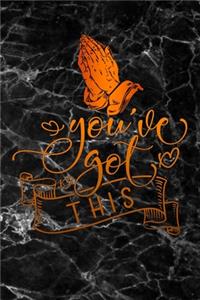 you have got this