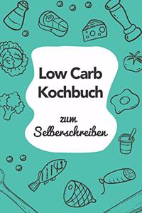 Low Carb Kochbuch zum Selberschreiben