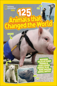 125 Animals That Changed the World