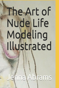 Art of Nude Life Modeling Illustrated