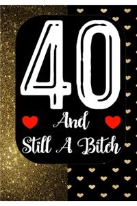 40 And Still A Bitch