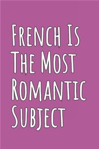 French Is The Most Romantic Subject